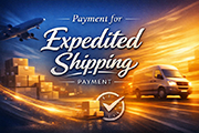 Payment for “expedited shipping”